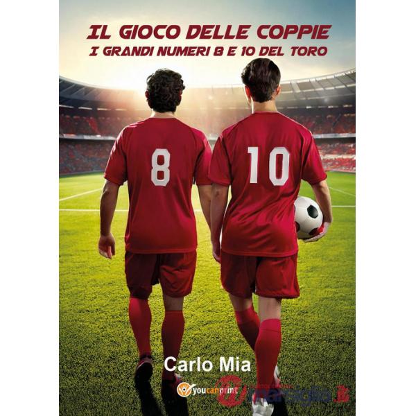 Gioco delle coppie. I grandi numeri 8 e 10 del toro (Il)