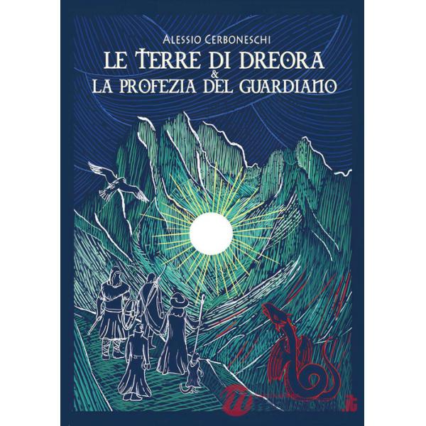 Terre di Dreora e la profezia del guardiano (Le)