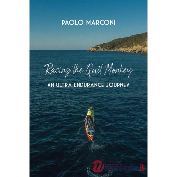 Racing the quit monkey. An ultra endurance journey