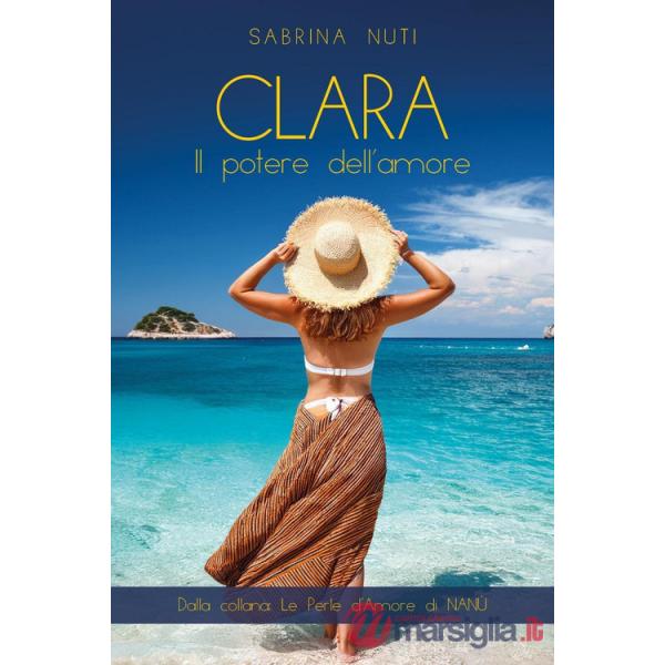 Clara. Il potere dell'amore