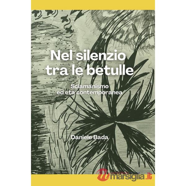 Nel silenzio tra le betulle. Sciamanesimo ed età contemporanea