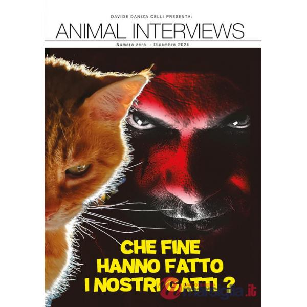 Animal interviews. Che fine hanno fatto i nostri gatti? (2024). Vol. 0: Dicembre