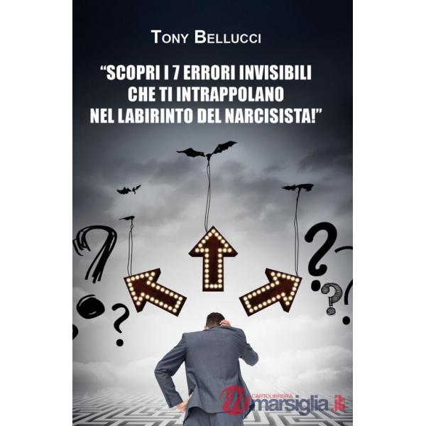 Scopri i 7 errori invisibili che ti intrappolano nel labirinto del narcisista