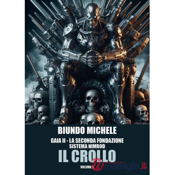 Crollo. Gaia II. La seconda fondazione. Sistema Nimrod (Il). Vol. 3