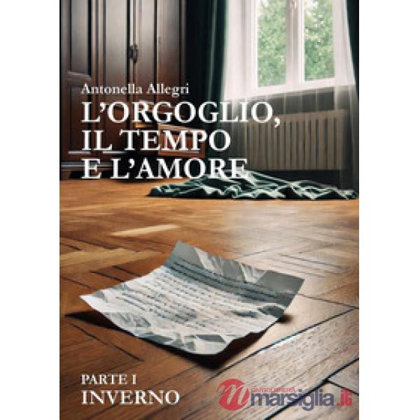 Inverno. L'orgoglio, il tempo e l'amore. Vol. 1