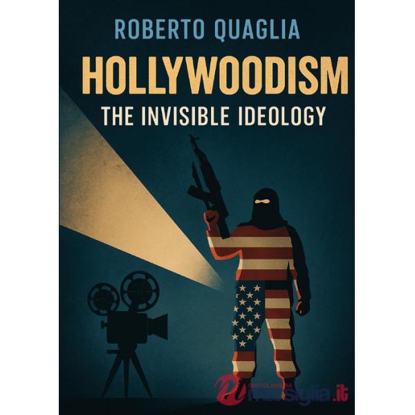 Hollywoodism. The invisible ideology