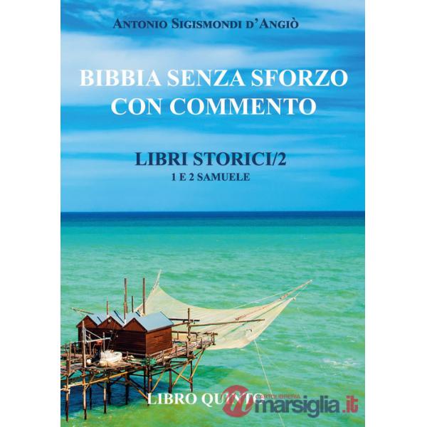 Bibbia senza sforzo con commento. Libri storici. Vol. 5: Samuele 1 e 2