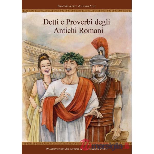 Detti e proverbi degli antichi romani