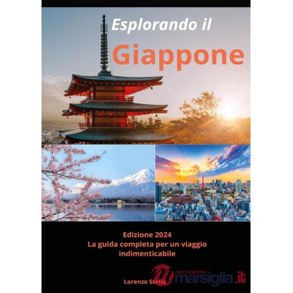 Esplorando il Giappone. La guida completa per un viaggio indimenticabile