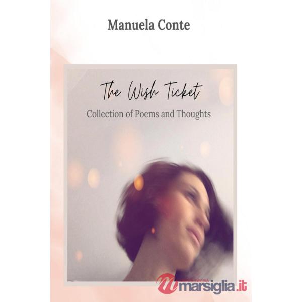 Wish ticket. Collection of poems and thoughts (The)