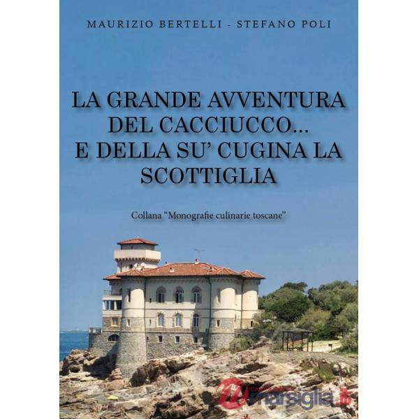 Grande avventura del Cacciucco... e della su' cugina la Scottiglia (La)