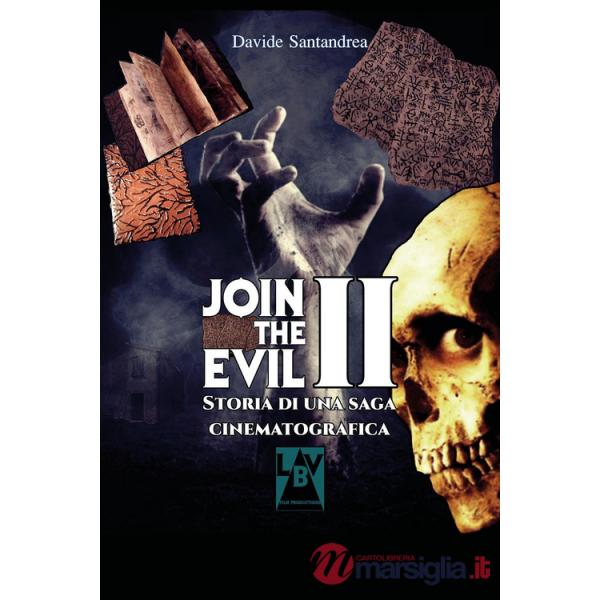Join the Evil. Storia di una saga cinematografica. Vol. 2