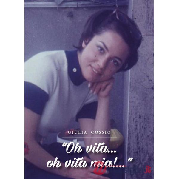 «Oh vita... oh vita mia!...»