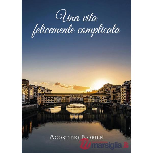 Vita felicemente complicata (Una)