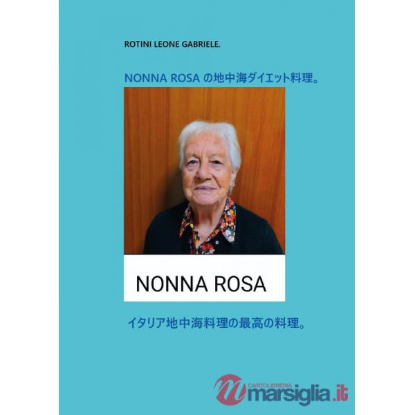 Cucina della dieta mediterranea di nonna Rosa. Ediz. giapponese (La)