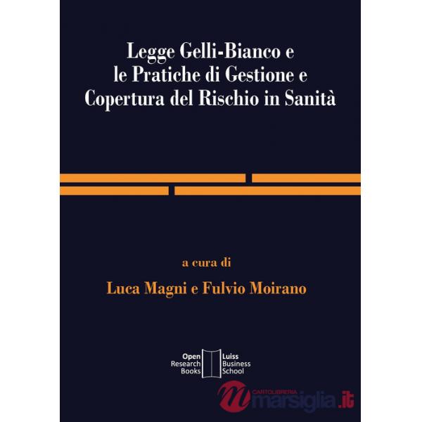 Legge Gelli-Bianco e le pratiche di gestione e copertura del rischio in Sanità