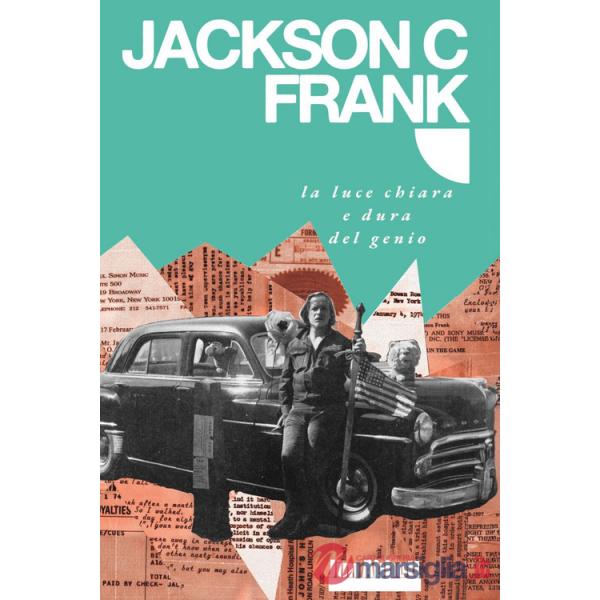 Jackson C. Frank, la luce chiara e dura del genio