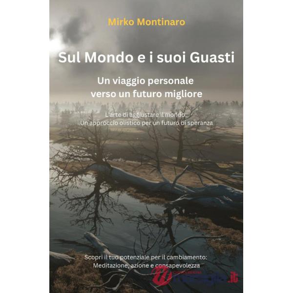 Sul mondo e i suoi guasti