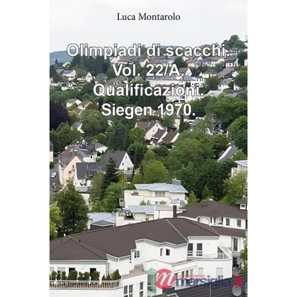 Olimpiadi di scacchi. Vol. 22/A: Qualificazioni. Siegen 1970