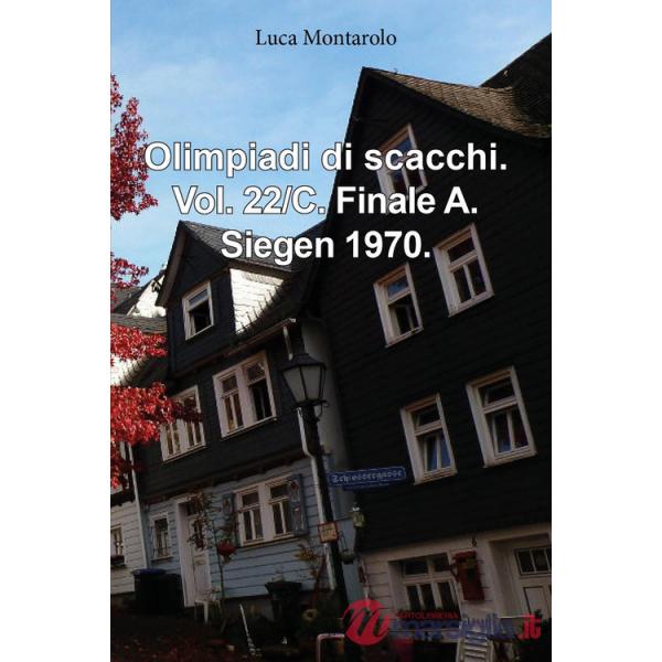 Olimpiadi di scacchi. Vol. 22/C: Finale A. Siegen 1970