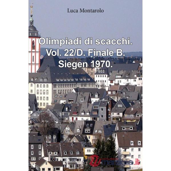 Olimpiadi di scacchi. Vol. 22/D: Finale B. Siegen 1970