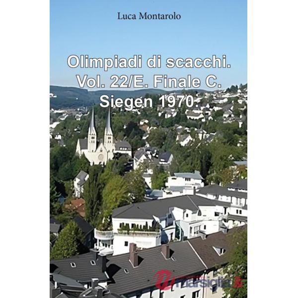 Olimpiadi di scacchi. Vol. 22/E: Finale C. Siegen 1970