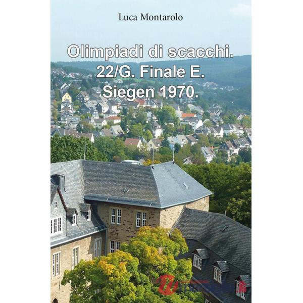 Olimpiadi di scacchi. Vol. 22/G: Finale E. Siegen 1970