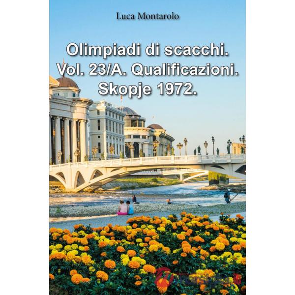 Olimpiadi di scacchi. Vol. 23/A: Qualificazioni. Skopje 1972