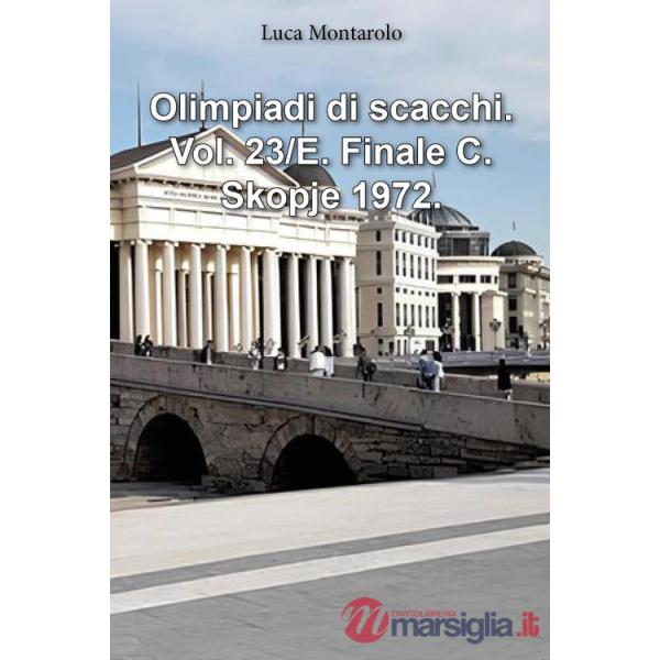 Olimpiadi di scacchi. Vol. 23/E: Finale C. Skopje 1972