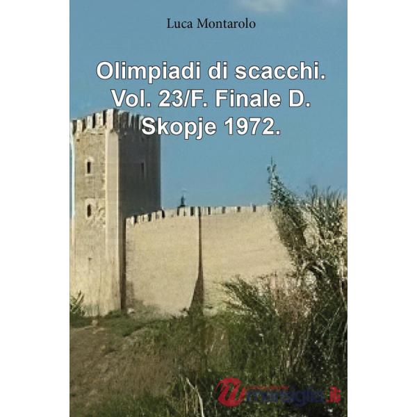 Olimpiadi di scacchi. Vol. 23/F: Finale D. Skopje 1972