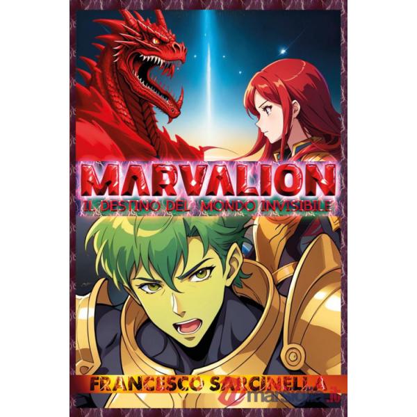 Marvalion. Il destino del mondo invisibile
