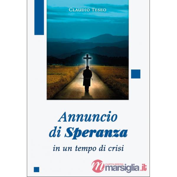 Annuncio di speranza in un tempo di crisi