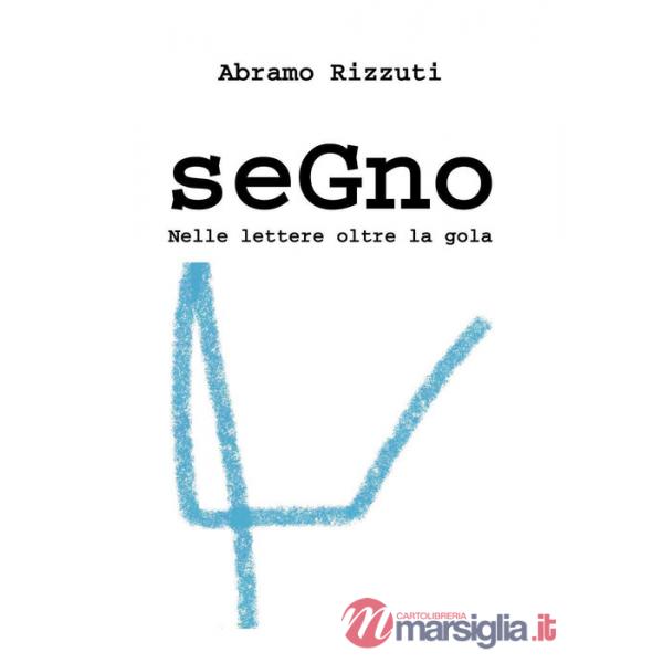 Segno. Nelle lettere oltre la gola