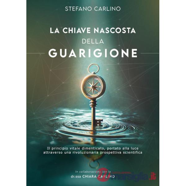 Chiave nascosta della guarigione (La)