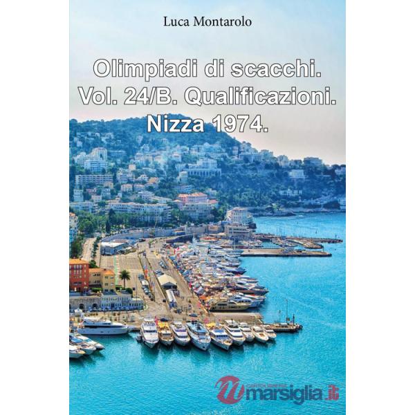 Olimpiadi di scacchi. Vol. 24/B: Qualificazioni. Nizza 1974