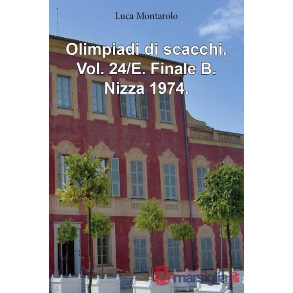Olimpiadi di scacchi. Vol. 24/E: Finale B. Nizza 1974