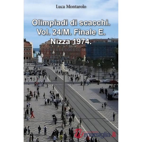Olimpiadi di scacchi. Vol. 24/M: Finale E. Nizza 1974