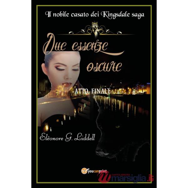 Due essenze oscure. Il nobile casato dei Kingsdale. Atto finale