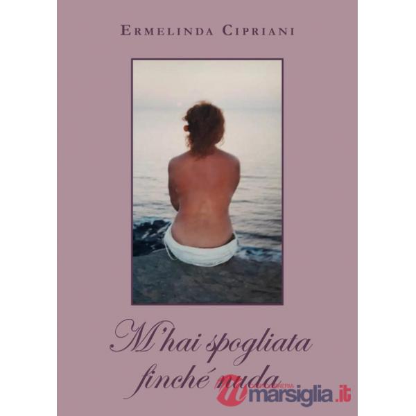 M'hai spogliata finché nuda