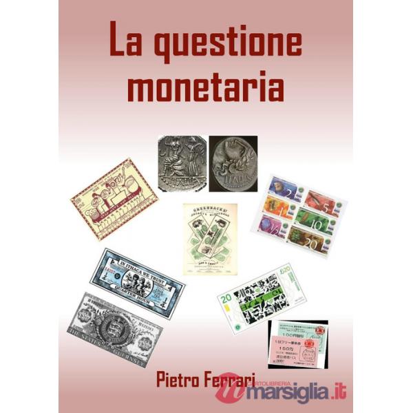 Questione monetaria (La)