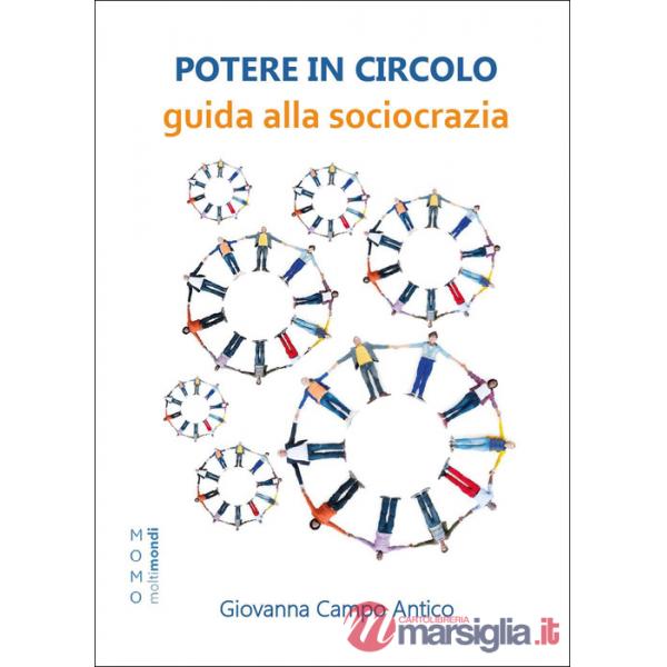 Potere in circolo. Guida alla sociocrazia