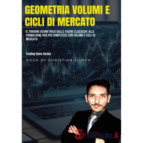 Geometria volumi e cicli di mercato. Il trading geometrico dalle figure classiche alle formazione rad più complesse con volumi e