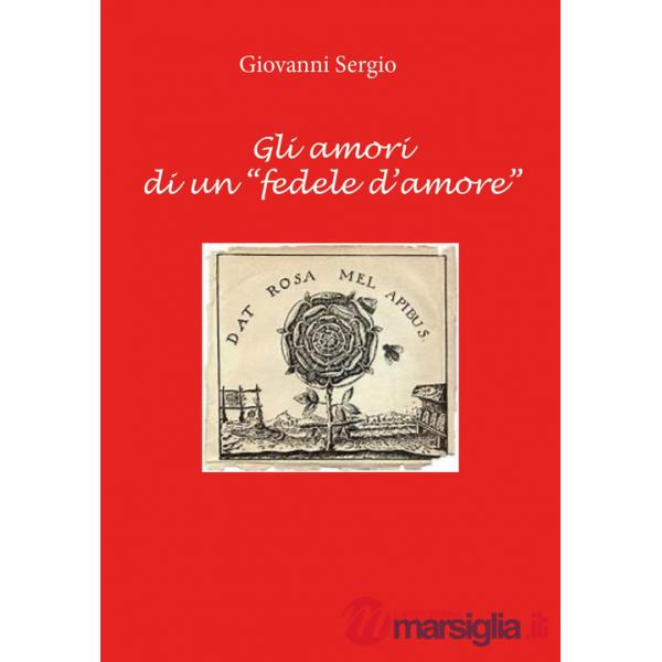 Amori di un «fedele d'amore» (Gli)