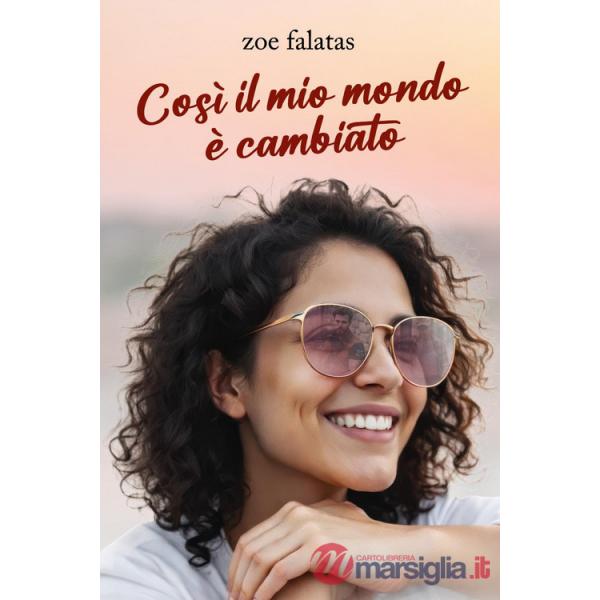 Così, il mio mondo è cambiato