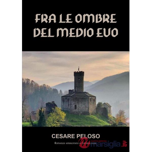 Fra le ombre del Medio Evo