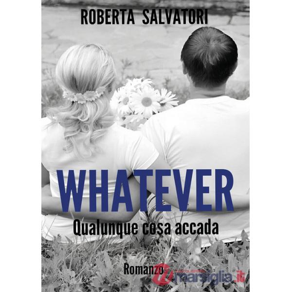 Whatever. Qualunque cosa accada