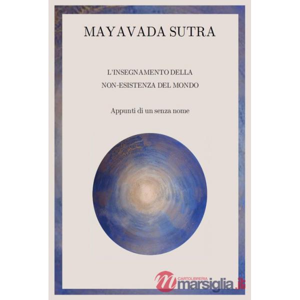 Mayavada sutra. L'insegnamento della non-esistenza del mondo
