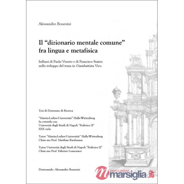 «dizionario mentale comune» fra lingua e metafisica: influssi di Paolo Veneto e di Francisco Suárez nello sviluppo del tema in G
