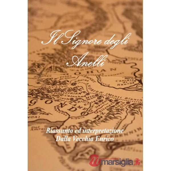 Signore degli Anelli. Riassunto ed interpretazione (Il)