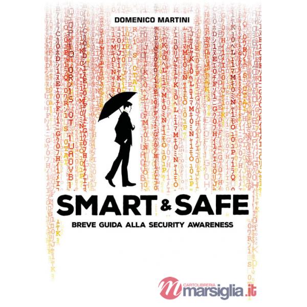 Smart & Safe. Breve guida alla security awareness